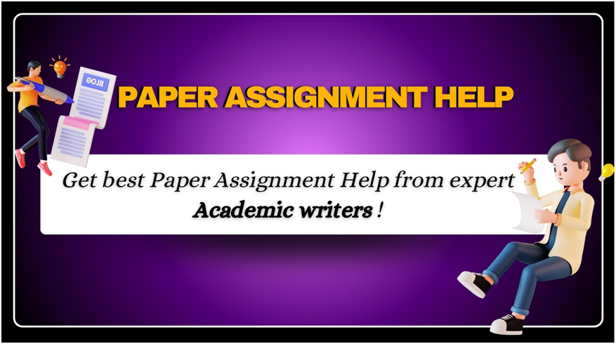 Paper Assignment Help by BEWS Academic Writers