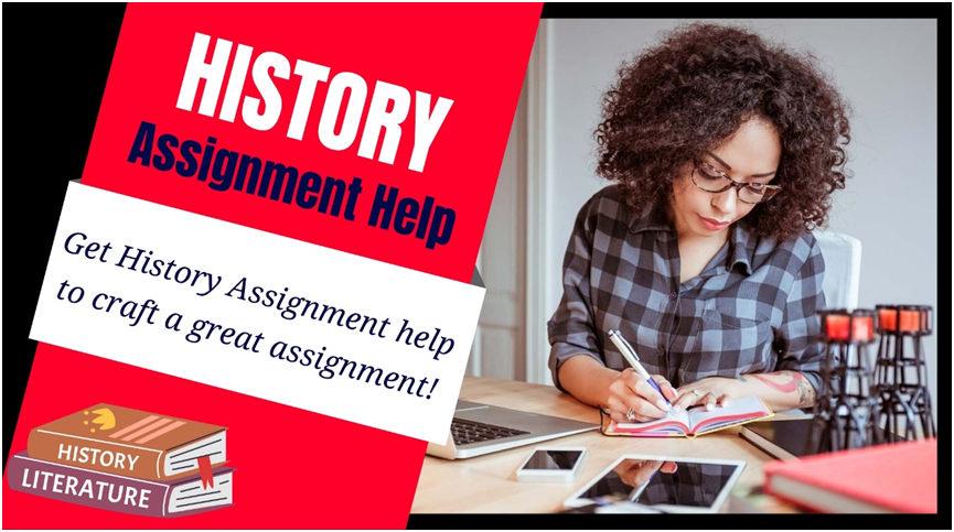 History Assignment Help by BEWS - Get Best History Assignment Service