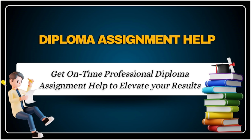 Diploma Assignment Help - Professional Diploma Assignment Helpers at BEWS