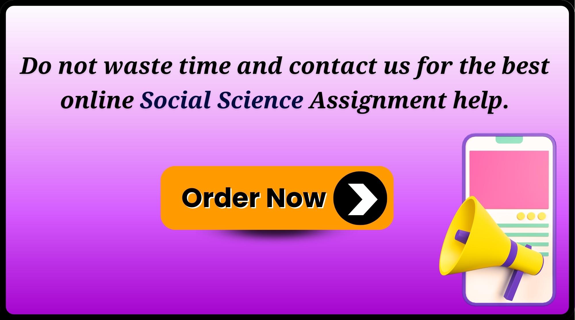 Social Science Assignment Help - Get the Best Assignment Help