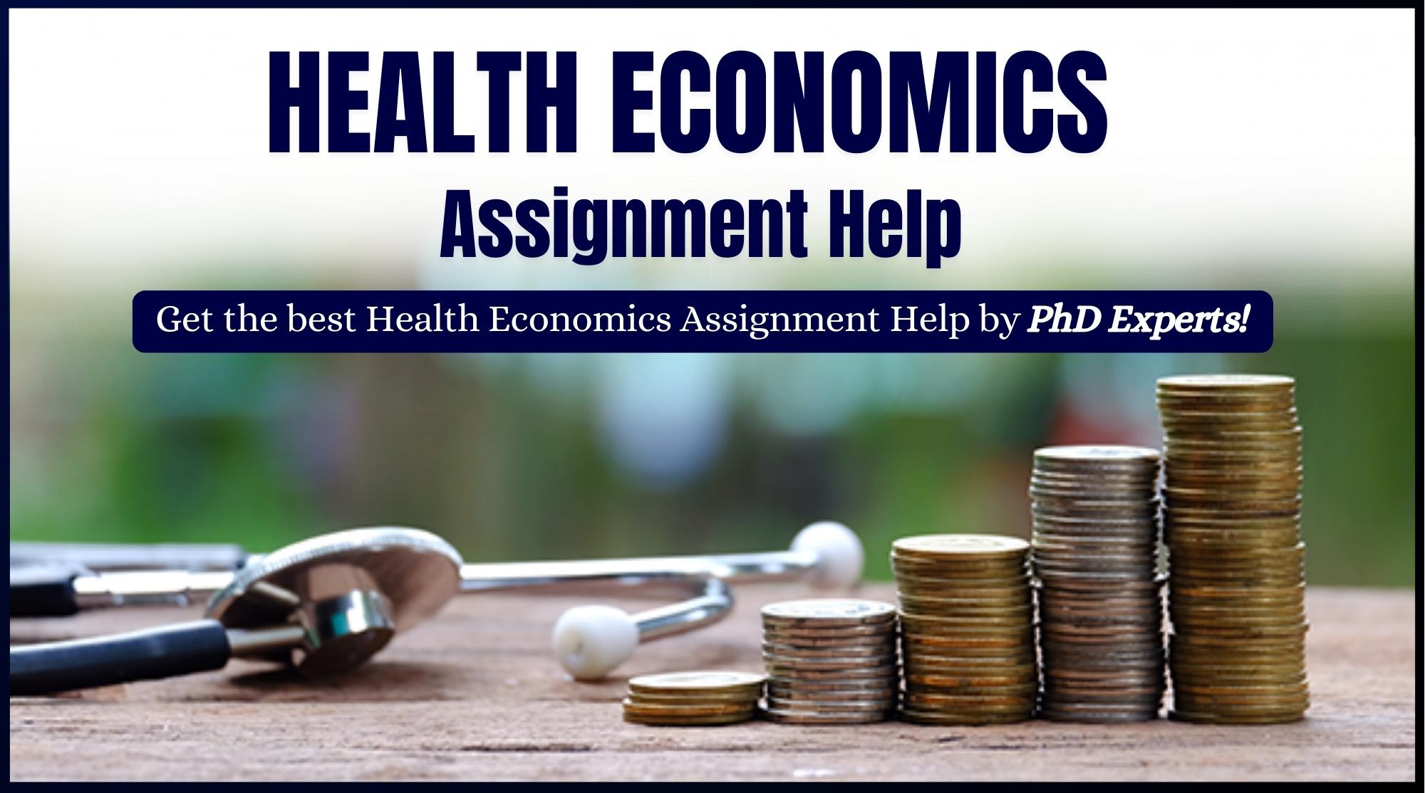 Health Economics Assignment Help by Ph.D. Experts at BEWS