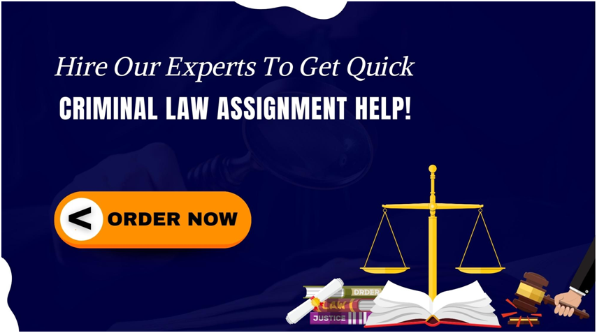 Criminal Law Assignment Help at BEWS - Get Quick Help from Law Experts