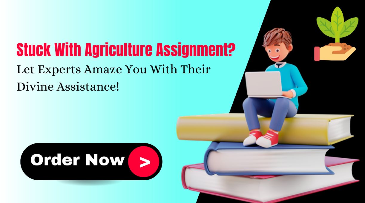 Affordable Agriculture Assignment Help at BEWS - Order Now