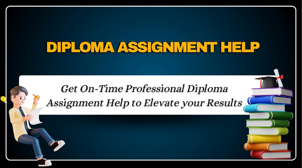 Diploma Assignment Help