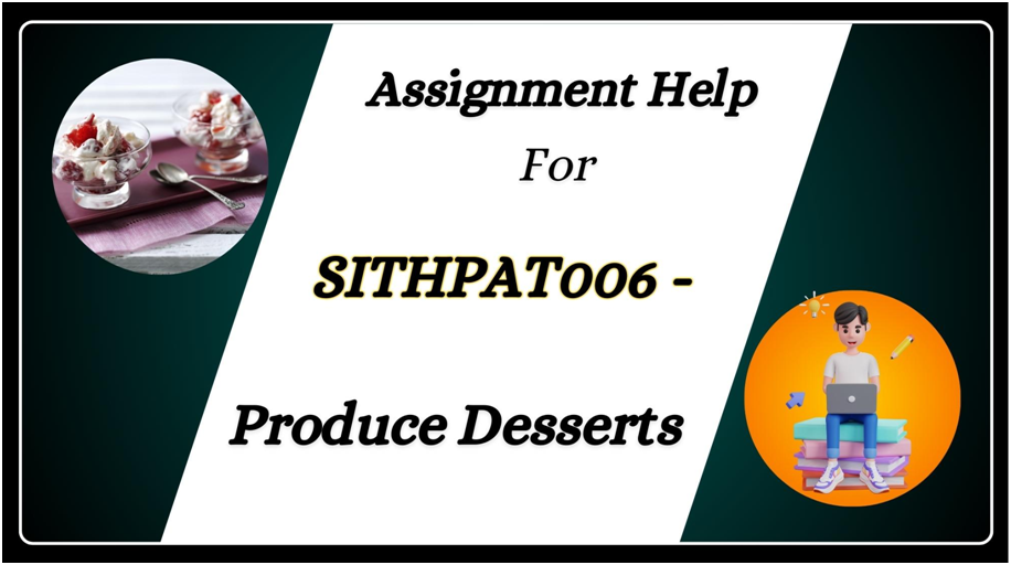 Assessment Answers for SITHPAT006 - Produce Desserts