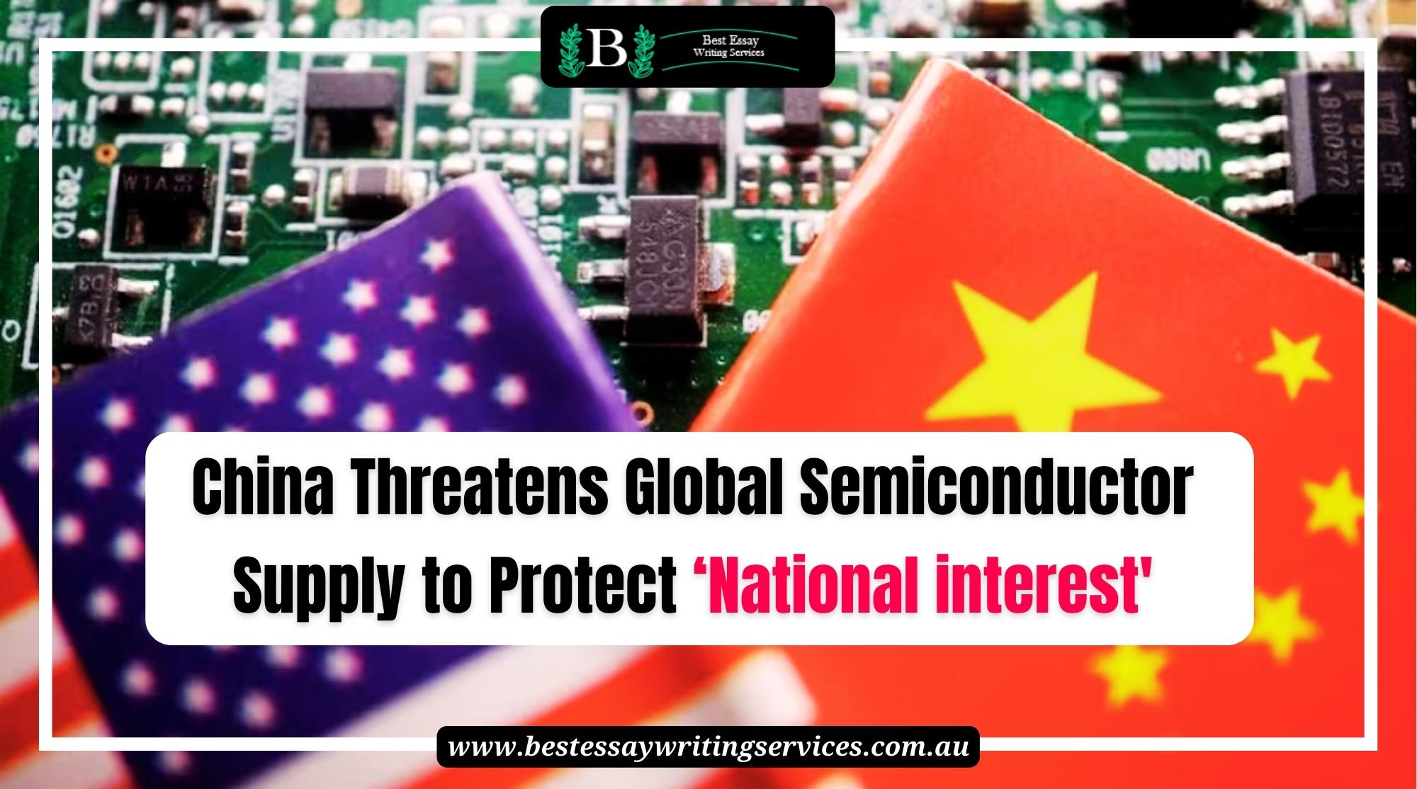 China Threatens Global Semiconductor Supply To Protect ‘National Interest.’