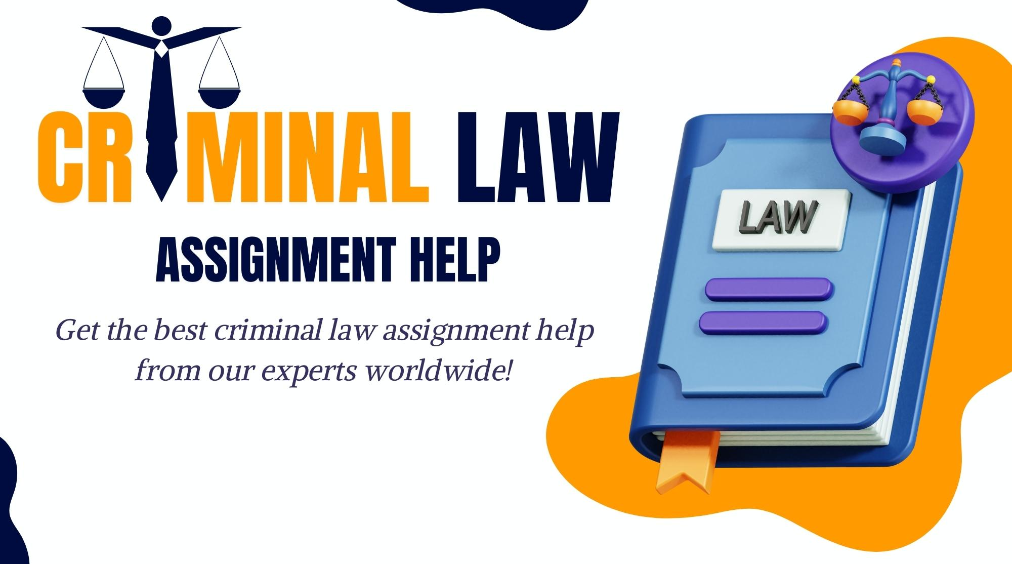 Criminal Law Assignment Help